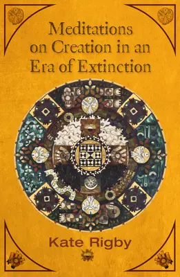 Meditácie o tvorbe v ére vymierania - Meditations on Creation in an Era of Extinction