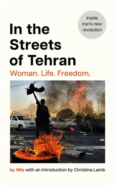 V uliciach Teheránu - žena. Život. Sloboda. - In the Streets of Tehran - Woman. Life. Freedom.