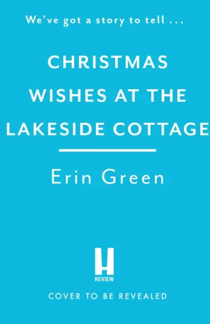 Vianočné želania v chate pri jazere - dokonalé príjemné čítanie o priateľstve a rodine - Christmas Wishes at the Lakeside Cottage - The perfect cosy read of friendship and family