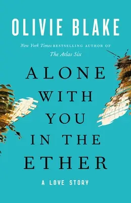 Sám s tebou v éteri: Príbeh lásky - Alone with You in the Ether: A Love Story