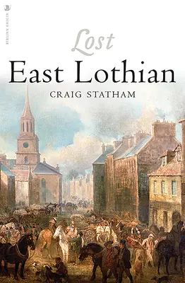 Stratený Východný Lothian - Lost East Lothian