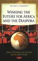 Víťazstvo budúcnosti pre Afriku a diaspóru - Winning the Future for Africa & the Diaspora