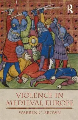 Násilie v stredovekej Európe - Violence in Medieval Europe