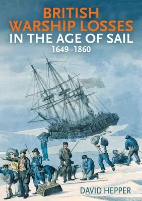 Straty britských vojnových lodí vo veku plachetníc: 1649-1859 - British Warship Losses in the Age of Sail: 1649-1859