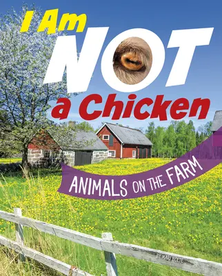 Nie som kura: Zviera na farme - I Am Not a Chicken: Animals on the Farm