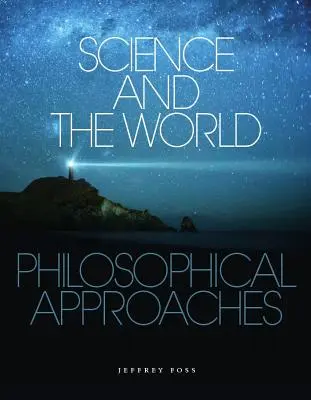 Veda a svet: Filozofické prístupy - Science and the World: Philosophical Approaches