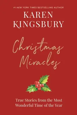 Vianočné zázraky: Pravdivé príbehy z najúžasnejšieho obdobia roka - Christmas Miracles: True Stories from the Most Wonderful Time of the Year