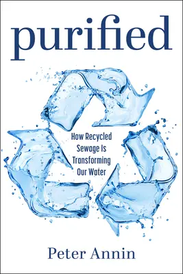 Očistené: Ako recyklované odpadové vody menia našu vodu - Purified: How Recycled Sewage Is Transforming Our Water