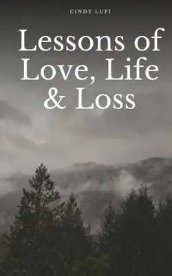 Lekcie lásky, života a straty - Lessons of Love, Life & Loss