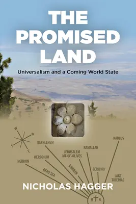 Zasľúbená krajina: Univerzalizmus a prichádzajúci svetový štát - The Promised Land: Universalism and a Coming World State