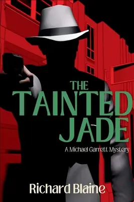 Skazený nefrit: Záhada Michaela Garretta - The Tainted Jade: A Michael Garrett Mystery