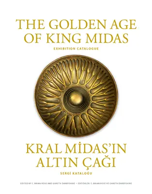 Zlatý vek kráľa Midasa: Katalóg k výstave - The Golden Age of King Midas: Exhibition Catalogue
