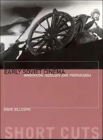 Raná sovietska kinematografia: inovácia, ideológia a propaganda - Early Soviet Cinema: Innovation, Ideology and Propaganda