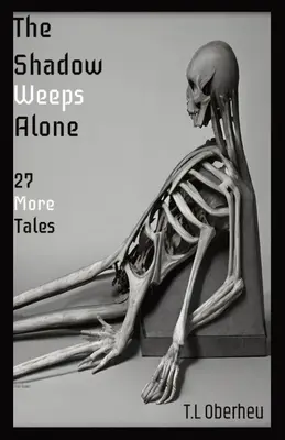 Tieň plače sám - The Shadow Weeps Alone