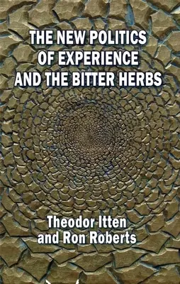 Nová politika skúseností a horkých bylín - The New Politics of Experience and the Bitter Herbs