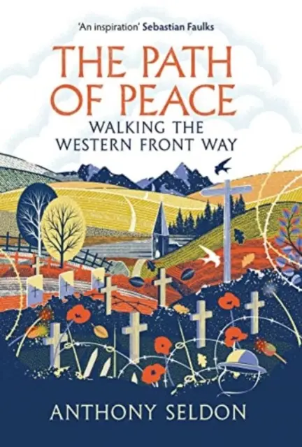 Cesta mieru - Putovanie po západnom fronte - Path of Peace - Walking the Western Front Way