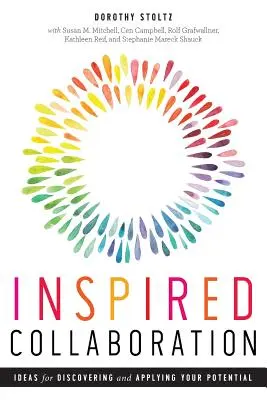 Inšpiratívna spolupráca: Nápady na objavenie a využitie vášho potenciálu - Inspired Collaboration: Ideas for Discovering and Applying Your Potential