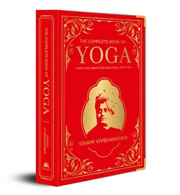 Kompletná kniha jogy: Karma joga, Bhakti joga, Radža joga, Džňána joga (Deluxe Silk Hardbound) - The Complete Book of Yoga: Karma Yoga, Bhakti Yoga, Raja Yoga, Jnana Yoga (Deluxe Silk Hardbound)