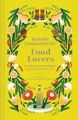 Spoločník pri posteli pre milovníkov jedla: Antológia pochúťok z jedla na každú noc v roku - Bedside Companion for Food Lovers: An Anthology of Food Delights for Every Night of the Year