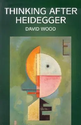 Myslenie po Heideggerovi - Thinking After Heidegger