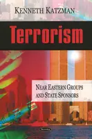 Terorizmus - blízkovýchodné skupiny a štátni sponzori - Terrorism - Near Eastern Groups & State Sponsors