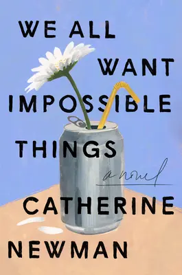 Všetci chceme nemožné veci - We All Want Impossible Things