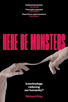 Here Be Monsters: Znižuje technológia našu ľudskosť? - Here Be Monsters: Is Technology Reducing Our Humanity?
