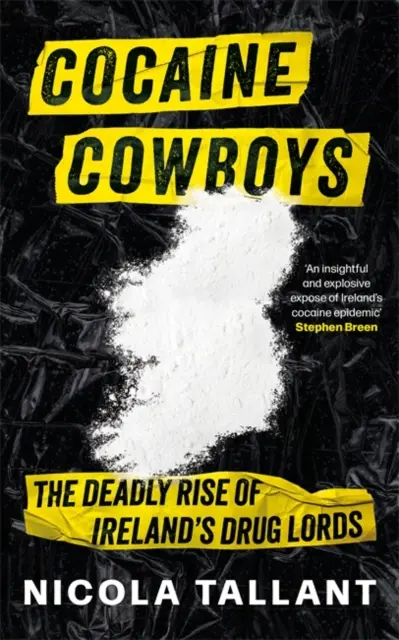 Kokaínoví kovboji - smrteľný vzostup írskych drogových lordov - Cocaine Cowboys - The Deadly Rise of Ireland's Drug Lords