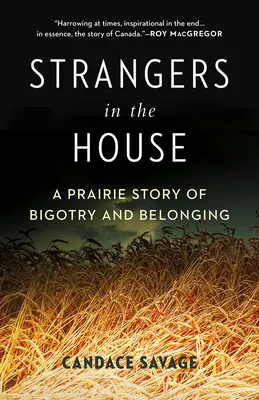 Cudzinci v dome: Prérijný príbeh o bigotnosti a spolupatričnosti - Strangers in the House: A Prairie Story of Bigotry and Belonging