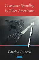 Spotrebiteľské výdavky starších Američanov - Consumer Spending by Older Americans