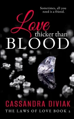 Láska silnejšia ako krv: Zákony lásky Kniha 2 - Love Thicker Than Blood: The Laws of Love Book 2