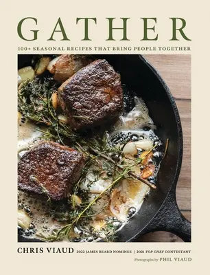 Zhromaždiť: 100 sezónnych receptov, ktoré spájajú ľudí - Gather: 100 Seasonal Recipes That Bring People Together