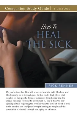 Ako uzdravovať chorých Študijná príručka - How to Heal the Sick Study Guide