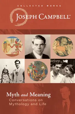 Mýtus a význam: Rozhovory o mytológii a živote - Myth and Meaning: Conversations on Mythology and Life