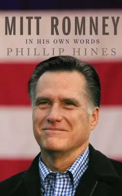 Mitt Romney vlastnými slovami - Mitt Romney in His Own Words