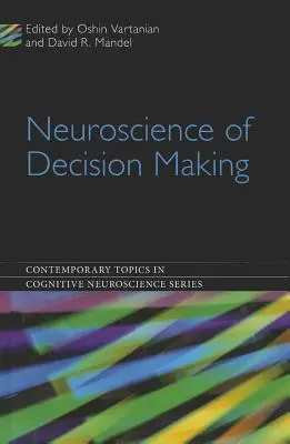 Neuroveda o rozhodovaní - Neuroscience of Decision Making