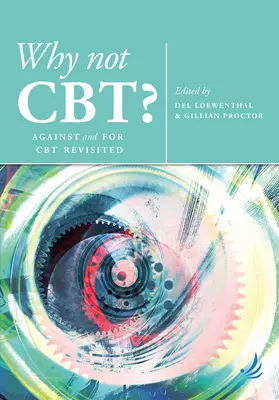 Prečo nie Cbt?: Proti a za CBT Revisited - Why Not Cbt?: Against and for CBT Revisited