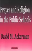 Modlitba a náboženstvo vo verejných školách - Prayer & Religion in the Public Schools