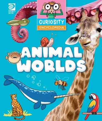 Encyklopédia zvedavosti: Zvieracie svety - Curiosity Encyclopeida: Animal Worlds