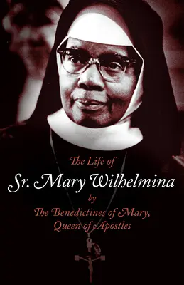 Život sestry Márie Wilhelminy - The Life of Sr. Mary Wilhelmina