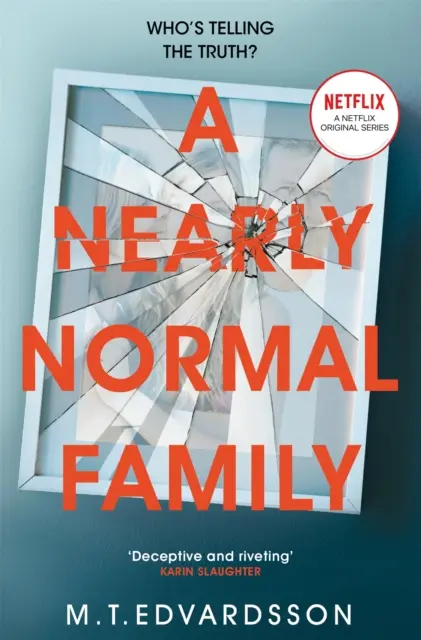 Takmer normálna rodina - strhujúci, stránky otáčajúci triler so šokujúcim zvratom, ktorý sa čoskoro stane hlavným televíznym seriálom Netflixu - Nearly Normal Family - A Gripping, Page-turning Thriller with a Shocking Twist soon to be a major Netflix TV series