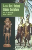 Figurálna plastika na ostrove Santa Cruz a jej spoločenské a rituálne súvislosti - Santa Cruz Island Figure Sculpture and Its Social and Ritual Contexts