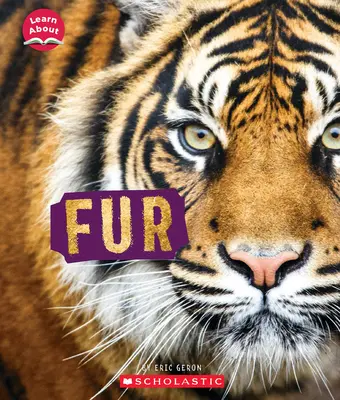 Kožušina (Viac informácií o: Pokrývky zvierat) - Fur (Learn About: Animal Coverings)