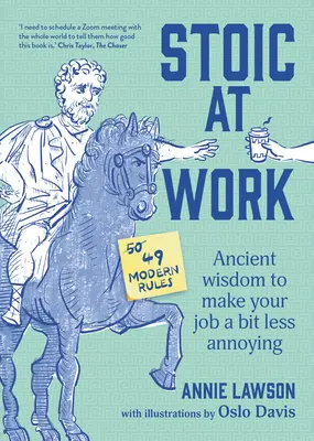 Stoic at Work: Staroveká múdrosť, vďaka ktorej bude vaša práca o niečo menej otravná - Stoic at Work: Ancient Wisdom to Make Your Job a Bit Less Annoying