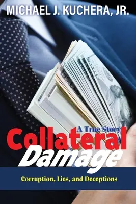 Collateral Damage: Pravda, lži a podvody - Collateral Damage: Truth, Lies, and Deceptions