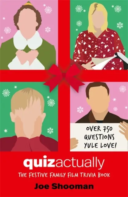Quiz Actually - Kniha sviatočných rodinných filmových kvízov - Quiz Actually - The Festive Family Film Quiz Book
