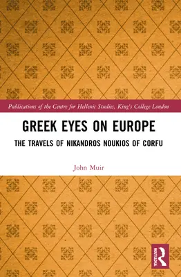 Grécke oči v Európe: Cesty Nikandrosa Noukiosa z Korfu - Greek Eyes on Europe: The Travels of Nikandros Noukios of Corfu