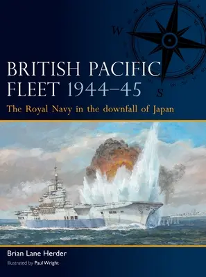 Britská tichomorská flotila 1944-45: Kráľovské námorníctvo pri páde Japonska - British Pacific Fleet 1944-45: The Royal Navy in the Downfall of Japan
