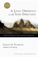 Dlhá poslušnosť tým istým smerom - Učeníctvo v instantnej spoločnosti - Long Obedience in the Same Direction - Discipleship in an Instant Society