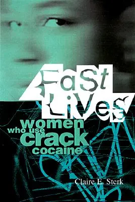 Rýchle životy: Ženy, ktoré užívajú kokaín - Fast Lives: Women Who Use Crack Cocaine